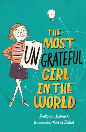 The Most Ungrateful Girl In The World by Petra James