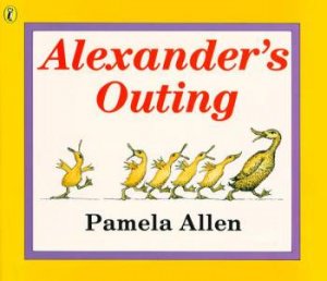 Alexander's Outing by Pamela Allen