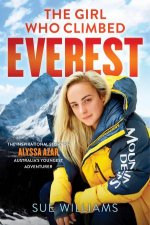 The Girl Who Climbed Everest The Inspirational Story Of Alyssa Azar Australias Youngest Adventurer