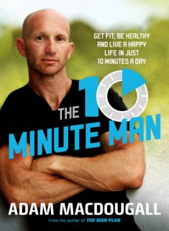 The 10-Minute Man by Adam MacDougall