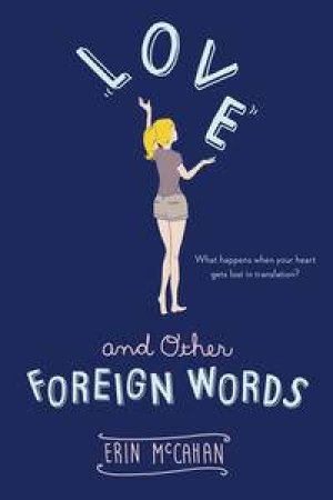 Love and Other Foreign Words by Erin McCahan