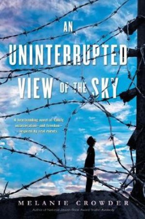 Uninterrupted View Of The Sky An by Melanie Crowder