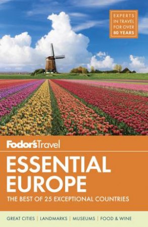 Fodor's Essential Europe by FODOR'S TRAVEL GUIDES