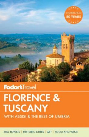 Fodor's Florence & Tuscany by FODOR'S TRAVEL GUIDES