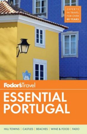 Fodor's Essential Portugal by FODOR'S TRAVEL GUIDES