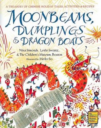 Moonbeams, Dumplings & Dragon Boats by SIMONDS NINA