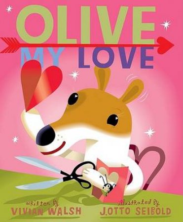 Olive, My Love by WALSH VIVIAN