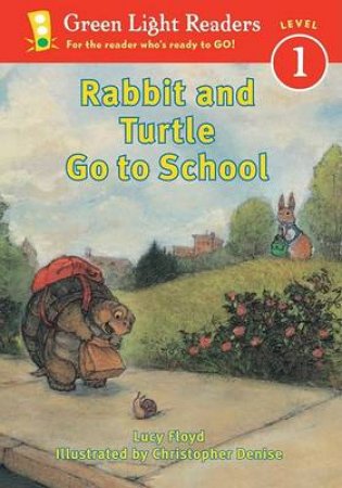 Rabbit and Turtle Go to School by FLOYD LUCY