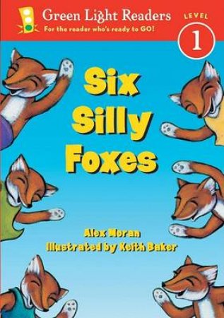 Six Silly Foxes by MORAN ALEX