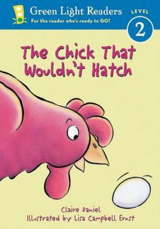 Chick that Wouldn't Hatch by DANIEL CLAIRE