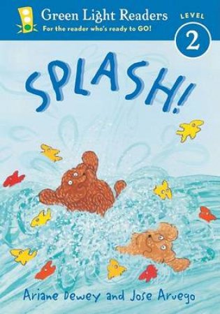 Splash! by DEWEY ARIANE