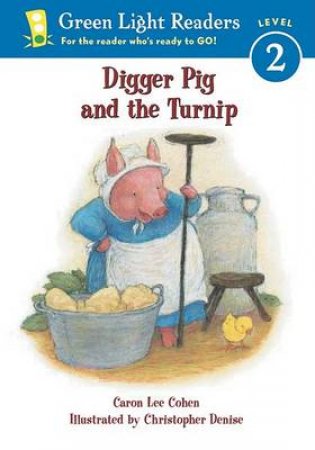 Digger Pig and the Turnip by COHEN CARON LEE