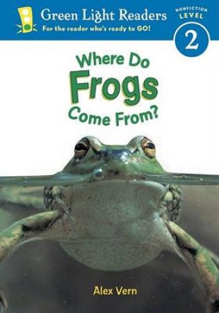 Where do Frogs Come From? by VERN ALEX