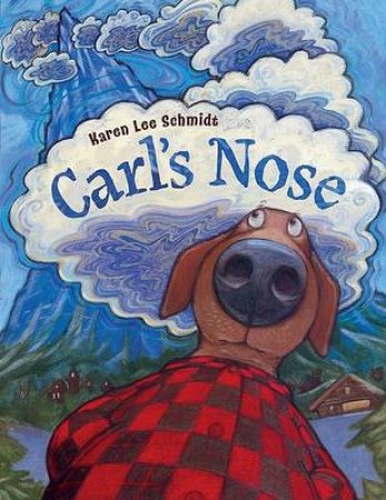 Carl's Nose by SCHMIDT KAREN LEE