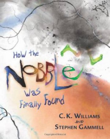 How the Nobble Was Finally Found by WILLIAMS C.K.