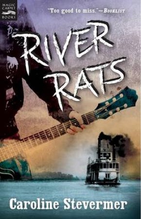 River Rats by STEVERMER CAROLINE