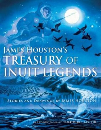 James Houston's Treasury of Inuit Legends by HOUSTON JAMES