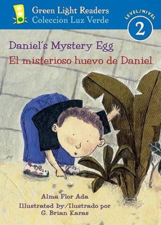 Daniel's Mystery Egg/el Misterioso Huevo De Daniel by ADA ALMA FLOR