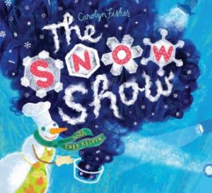 Snow Show by FISHER CAROLYN