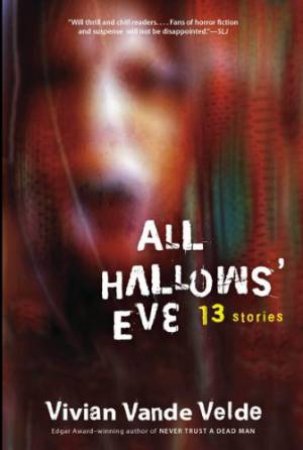 All Hallows' Eve by VELDE VIVIAN VELDE