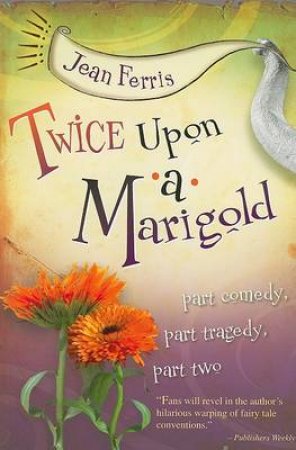 Twice upon a Marigold by FERRIS JEAN