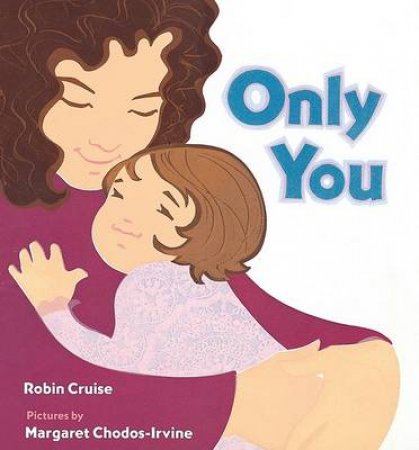 Only You by CRUISE ROBIN