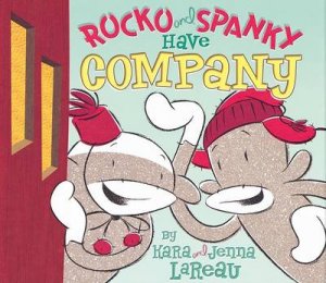 Rocko and Spanky Have Company by LAREAU KARA