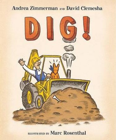 Dig! by ZIMMERMAN ANDREA