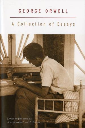 Collection Of Essays by George Orwell