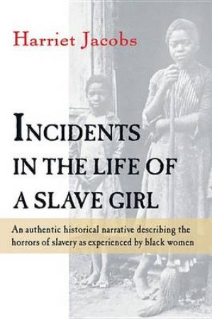 Incidents in the Life of a Slave Girl by JACOBS HARRIET