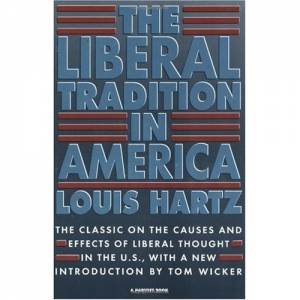 Liberal Tradition in America by HARTZ LOUIS