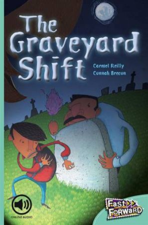 The Graveyard Shift by Carmel Reilly