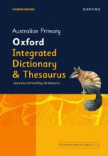 Australian Primary Oxford Integrated Dictionary  Thesaurus 4th Edition