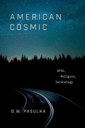 American Cosmic by D. W. Pasulka