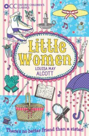 Oxford Children's Classics: Little Women by Louisa May Alcott