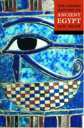 The Oxford History of Ancient Egypt by Ian Shaw