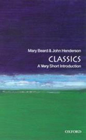 Classics: A Very Short Introduction by Mary Beard