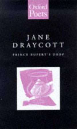 Prince Rupert's Drop by Jane Draycott