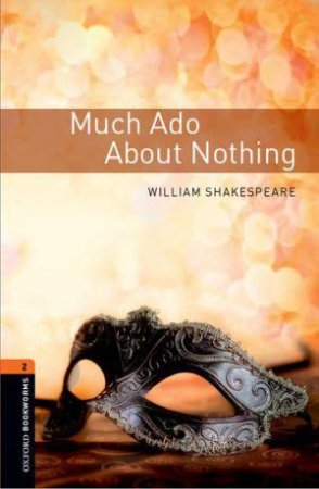 Oxford Bookworms Library: Level 2:: Much Ado about Nothing Playscript by William Shakespeare