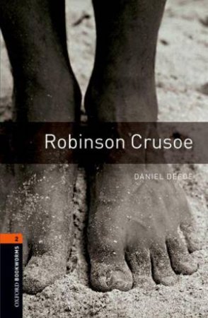 Oxford Bookworms Library: Level 2:: Robinson Crusoe by Daniel Defoe