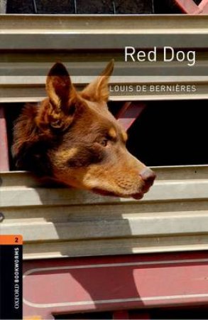 Red Dog by Louis De Bernieres & Jennifer Bassett & Lachlan Creagh