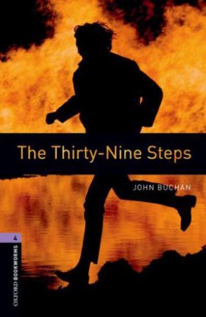 Oxford Bookworms Library: Level 4:: The Thirty-Nine Steps by John Buchan