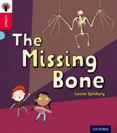 The Missing Bone by Louise Spilsbury