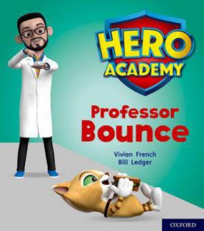 Hero Academy: Oxford Level 6, Orange Book Band: Professor Bounce by Vivian French