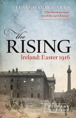 The Rising (Centenary Edition) by Fearghal McGarry