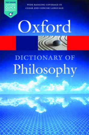 The Oxford Dictionary of Philosophy by Simon Blackburn