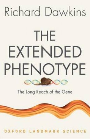 The Extended Phenotype by Richard Dawkins & Daniel Dennett