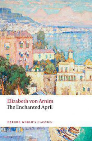 The Enchanted April by Elizabeth von Arnim