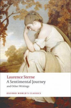 A Sentimental Journey and Other Writings by Laurence Sterne