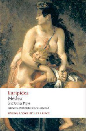 Medea and Other Plays by Euripides